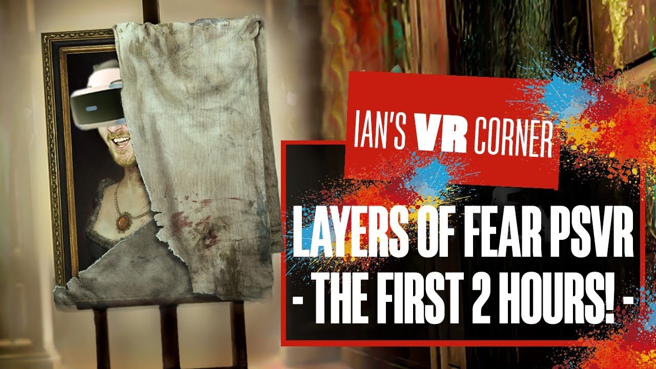 Layers of Fear VR - THE VR GRID
