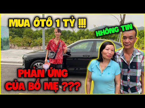 Đức Mõm Mua Ôtô 1 Tỷ Xem Phản Ứng Của Bố Mẹ Sẽ Như Thế Nào ???