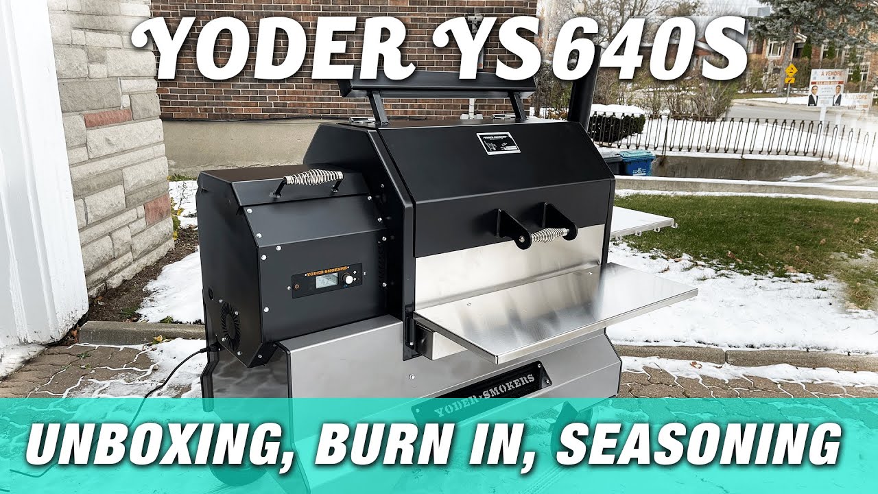 The Yoder Smokers YS640S pellet grill - Unboxing, Burn In, Seasoning 