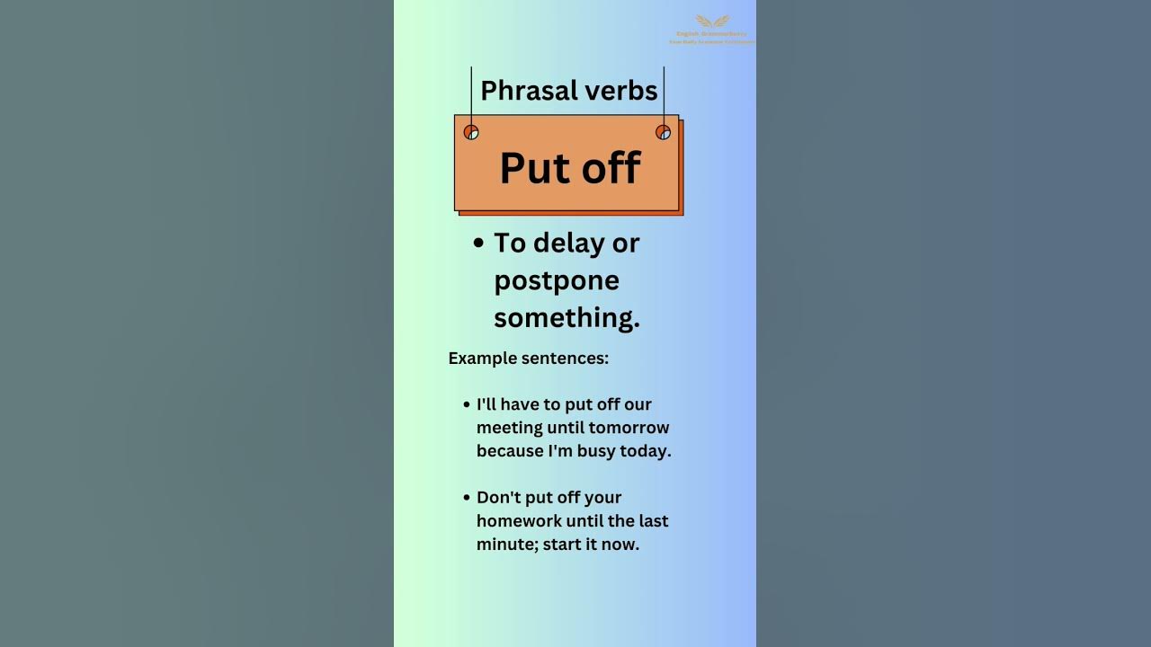 Phrasal Verbs Put Off Meaning Example Sentences phrasalverbs phrasal-verbs-put-off-meaning-example-sentences-phrasalverbs