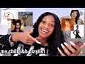 my chill r&b playlist *vibe with me* | kalyndianne