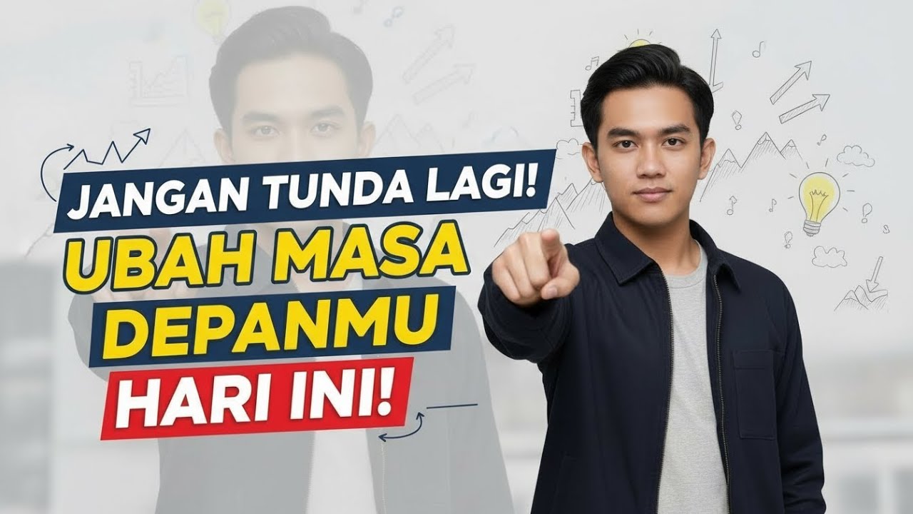 JANGAN BIARKAN WAKTU TERBUANG! AMBIL KENDALI ATAS MASA DEPAN LO!