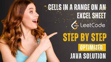 Cells in a Range on an Excel Sheet - LeetCode II Simple And Optimized Solution for Beginners