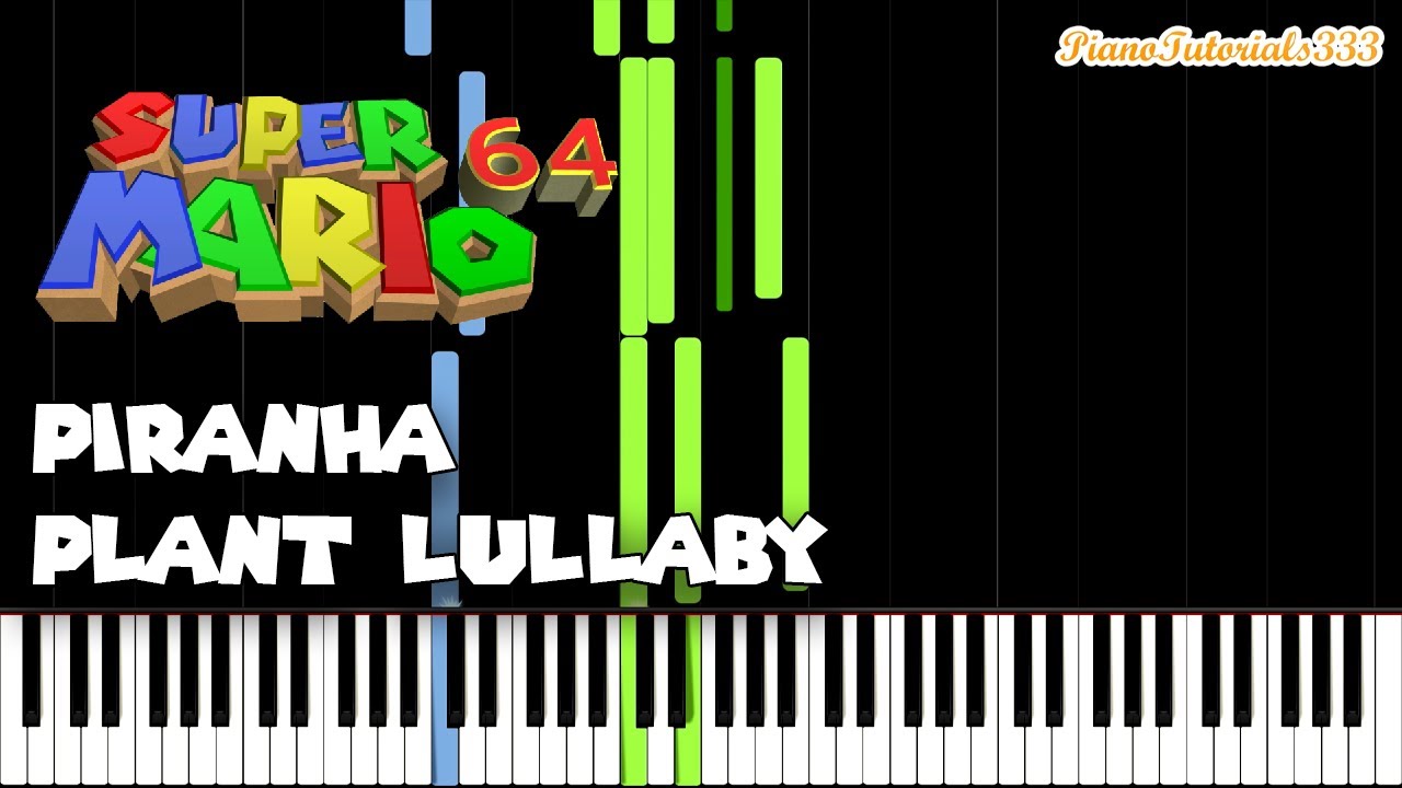 Piranha Plant Lullaby - Super Mario 64 (Piano Tutorial) [Super Mario 3D All  Stars] - YouTube