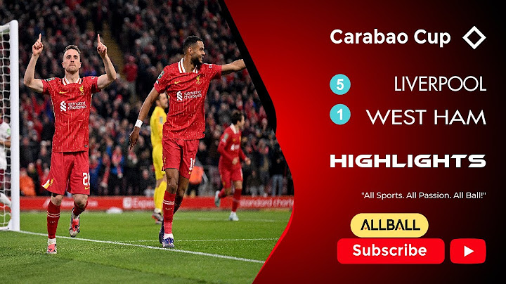 Carabao Cup 2024 | Liverpool vs West Ham 5-1 Highlights & All Goals