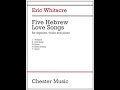 Eric whitacre five hebrew love songs