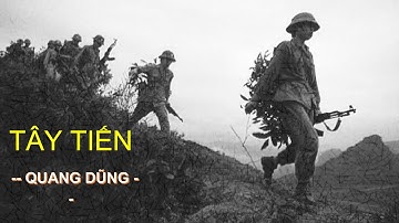 TÂY TIẾN | THƠ QUANG DŨNG