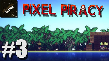 Pixel Piracy Gameplay | Part 3 | Pirate Crew Reloading