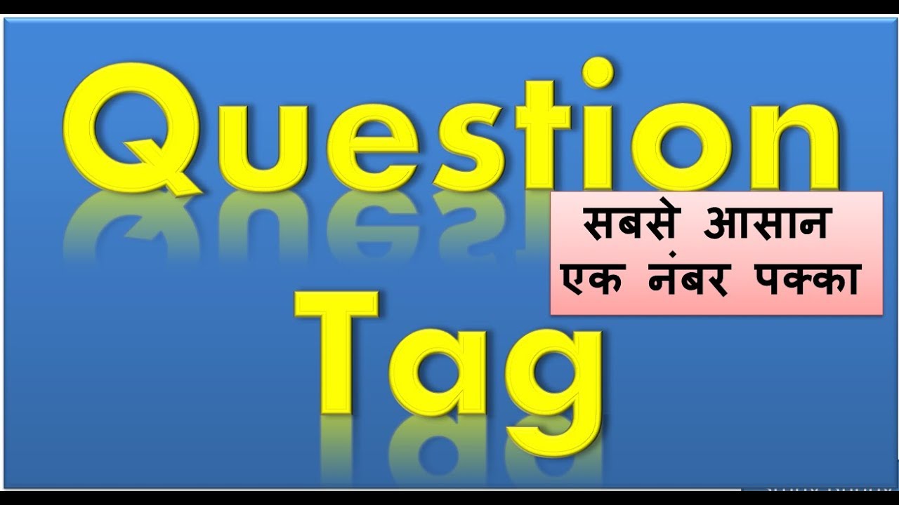 Question Tag Meaning In Hindi question tag in hindi I question tag - YouTube