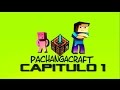 2 Pendejos en un nuevo mundo | PACHANGACRAFT Capitulo 1 [Minecraft con Mods]