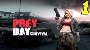 Prey Day: Survival - Gameplay Walkthrough #1 - First Look (iOS, Android)