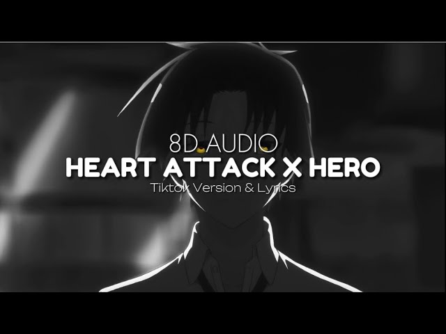 8D Audio🎧 | Heart Attack X Hero | Tiktok Version (Audio edit + Lyrics) class=