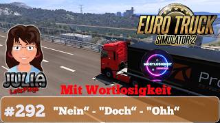 Nein-doch-ohh - Euro Truck Simulator 2 - Promods #deutsch #292