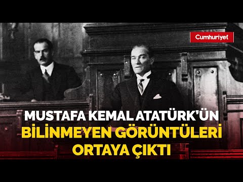 Atatürk’ün hiç bilinmeyen görüntüleri ortaya çıktı