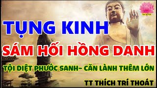 KINH SÁM HỐI HỒNG DANH có CHỮ TO cho SMARTPHONE | TIÊU TRỪ NGHIỆP CHƯỚNG CỰC NHANH