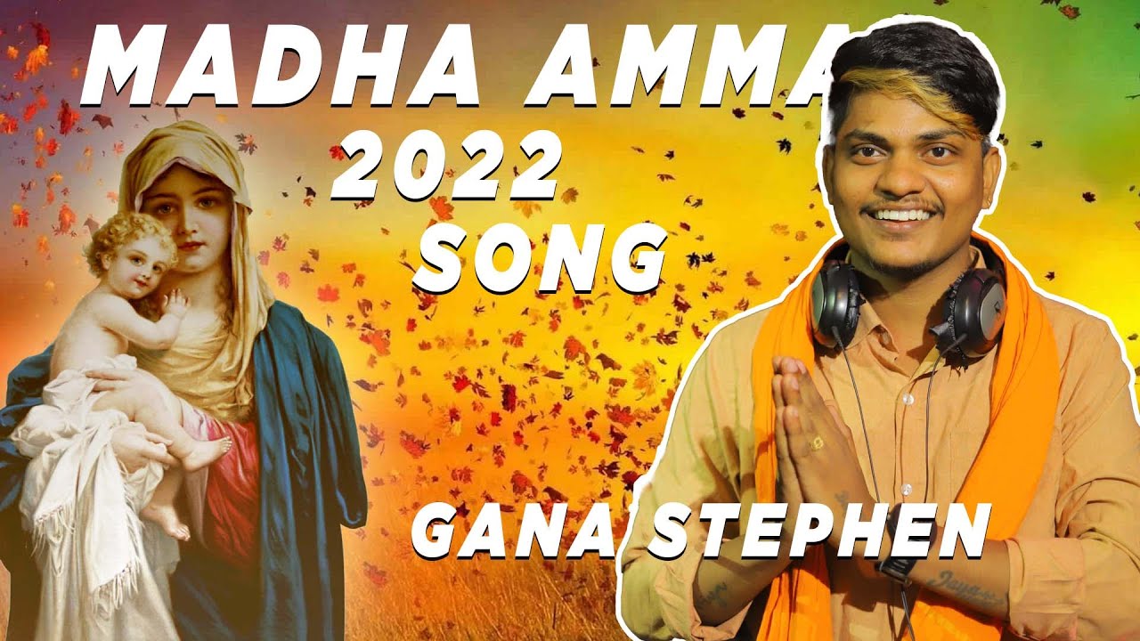 Madha Amma Song 2022   GanaStephen  Gana Stephen Media