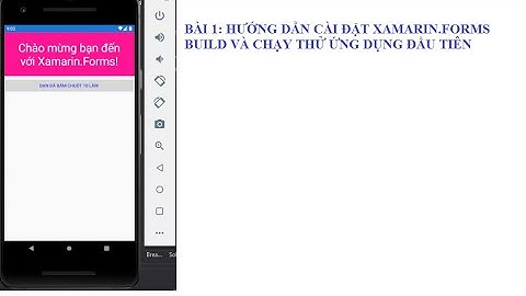 Lập trình di động - Xamarin - Bài 1: Cài đặt Xamarin