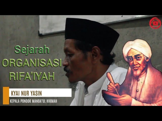 Sejarah perkembangan santri tarojumah menjadi organisasi rifa'iyah di wonoboyo oleh K.NUR YASIN class=