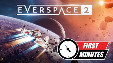 First 12 Minutes of Everspace 2 (PC)