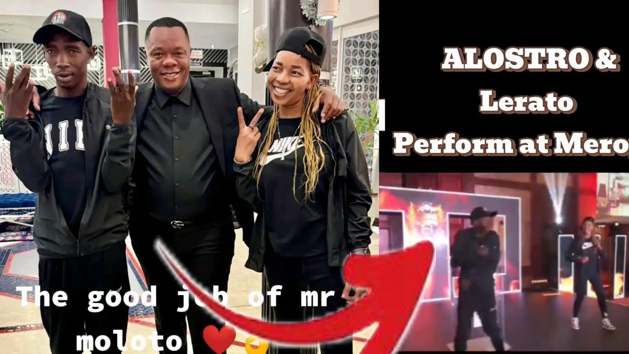 ALOSTRO and Lerato Performance at Meropa | LADGAC  | Mr Moloto