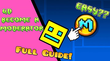 Ascending to Moderator: How to Become a Geometry Dash Moderator(TUTORIAL)