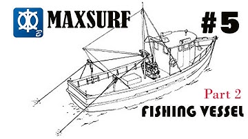MAXSURF Tutorial #5 : FAO Fishing Vessel 12 meters (Ferrocement Trawler) Part 2