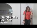 Vive Shoulder Pulley for Rehabilitation