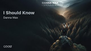 Danna Max - I Should Know (Official Audio)