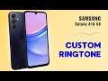 How To Set A Custom Ringtone Notification Sound On Your Samsung Galaxy A15 5G 
