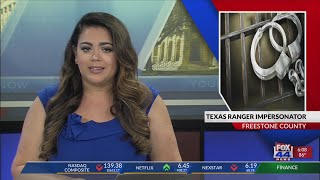 Man arrested after impersonating Texas Ranger