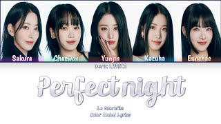 Le Sserafim - Perfect Night (Color Coded Lyrics)