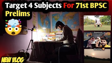 BPSC 71st Study Vlog 📚🌅 | Focus on 4 Subjects for prelims| Daily Routine Motivation For BPSc & UPSC