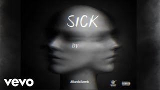 Download Lagu DV - SicK (Official Audio) MP3