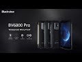 Official 3D graphic video of Blackview BV6800 Pro, IP68/IP69K rugged phone with 6580mAh NFC