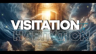 Visitation to Habitation Part 2 // Stephan Botha