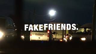 Fake Friends