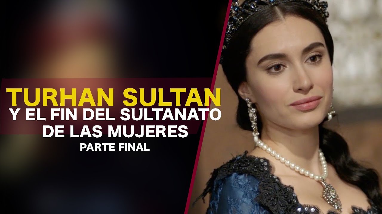 Que Es El Sultanato De Las Mujeres www.youtube.com