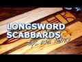 What You Should Know About Making Longsword Scabbards