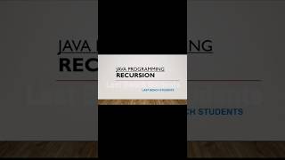 Recursion | JAVA | Detailed video in description👇| @LastBenchStudents3  #shorts #education #java