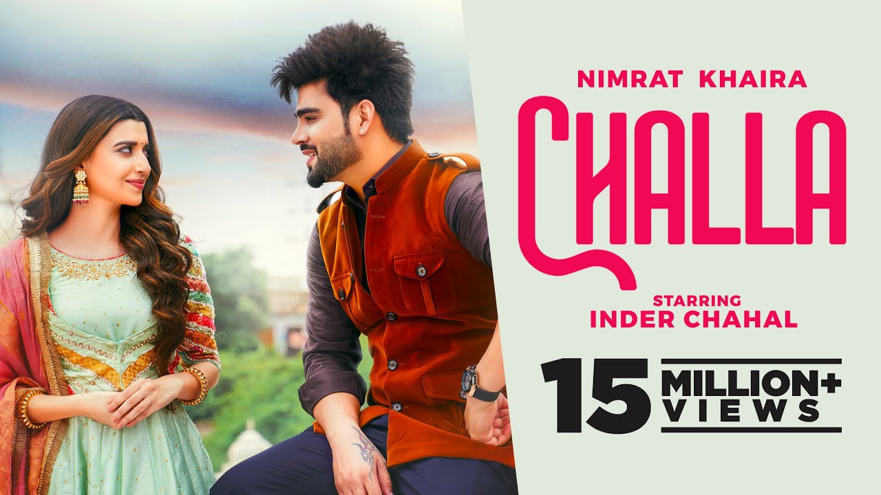 Challa Official Video Nimrat Khaira Ft Inder Chahal  Latest Punjabi Songs 2022  New Songs 2022