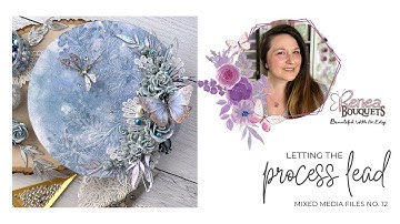 Letting the Creative Process Lead When Crafting | Reneabouquets Mixed Media Tutorial