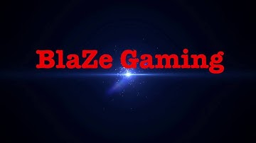 My new BlaZe Gaming intro