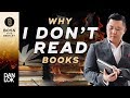 Why I Don’t Read Books