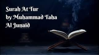 Surah At Tur (The Mountain) - Muhammad Taha Al Junayd ~ wattur I سُوْرَۃ الطُّور