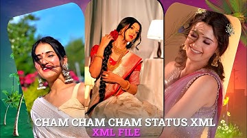 CHAM CHAM NEW TREND 🔥😘XML FILE 📈💕 XML|| NEW TREND XML👀💥||NEW XML FILE🍒🦋 