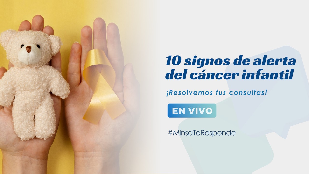 🔴 EN VIVO #MinsaTeResponde | Hablamos sobre los 10 signos de alerta del cáncer infantil.