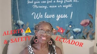 @60plusblackwomenexpats ALERT ⚠️   SAFETY  IN ECUADOR 🇪🇨