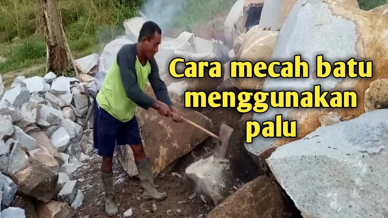 Cara memecah batu menggunakan palu YouTube