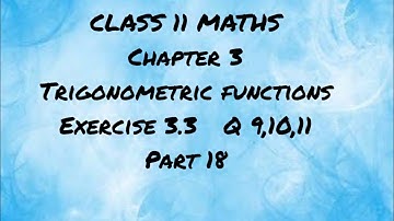 CLASS 11 MATHS| Chapter 3| Trigonometric functions| part 18|exercise 3.3| 2022 Malayalam