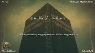 110 | Surah An-Nasr | Ahmad Al Nufais with an filipino translation